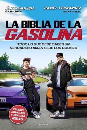 LA BIBLIA DE LA GASOLINA | 9791387598099 | FERNÁNDEZ (@DANIFVCK_), DANIEL/AMILIBIA (@AMILIIBIA), ÁLEX | Llibreria L'Odissea - Libreria Online de Vilafranca del Penedès - Comprar libros