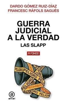 GUERRA JUDICIAL A LA VERDAD | 9788446057567 | GÓMEZ RUÍZ-DÍAZ, DARDO/RÁFOLS SAGUÉS, FRANCESC | Llibreria L'Odissea - Libreria Online de Vilafranca del Penedès - Comprar libros
