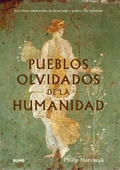 PUEBLOS OLVIDADOS DE LA HUMANIDAD | 9788410469235 | MATYSZAK, PHILIP | Llibreria L'Odissea - Libreria Online de Vilafranca del Penedès - Comprar libros