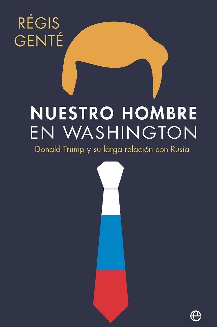 NUESTRO HOMBRE EN WASHINGTON | 9788410941809 | GENTÉ, RÉGIS | Llibreria L'Odissea - Libreria Online de Vilafranca del Penedès - Comprar libros