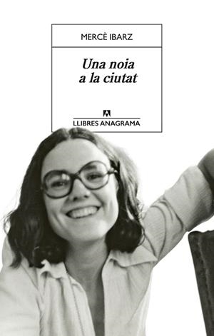 UNA NOIA A LA CIUTAT | 9788433948007 | IBARZ, MERCÈ | Llibreria Online de Vilafranca del Penedès | Comprar llibres en català