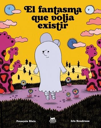 EL FANTASMA QUE VOLIA EXISTIR | 9791399037050 | BLAIS, FRANÇOIS | Llibreria L'Odissea - Libreria Online de Vilafranca del Penedès - Comprar libros