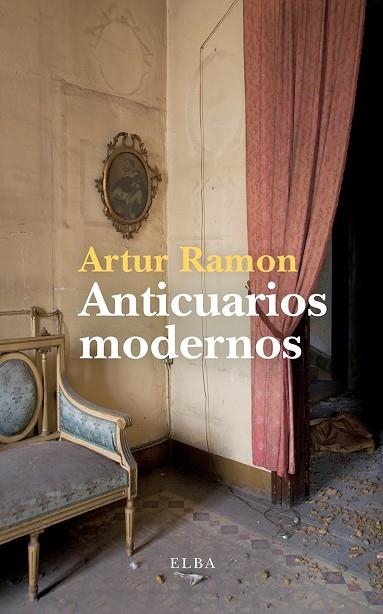 ANTICUARIOS MODERNOS | 9791399013429 | RAMON, ARTUR | Llibreria Online de Vilafranca del Penedès | Comprar llibres en català