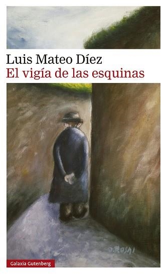 EL VIGÍA DE LAS ESQUINAS | 9791387605223 | DÍEZ, LUIS MATEO | Llibreria L'Odissea - Libreria Online de Vilafranca del Penedès - Comprar libros