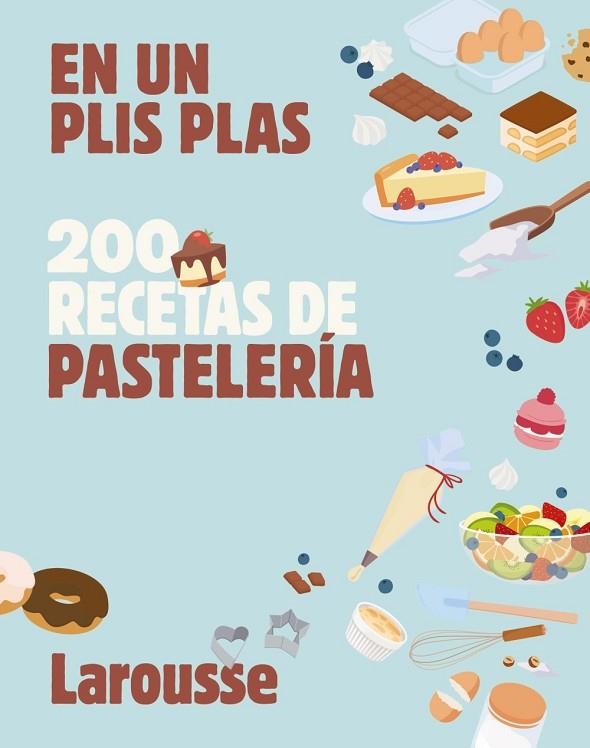 200 RECETAS DE PASTELERÍA | 9791387520694 | ÉDITIONS LAROUSSE | Llibreria Online de Vilafranca del Penedès | Comprar llibres en català