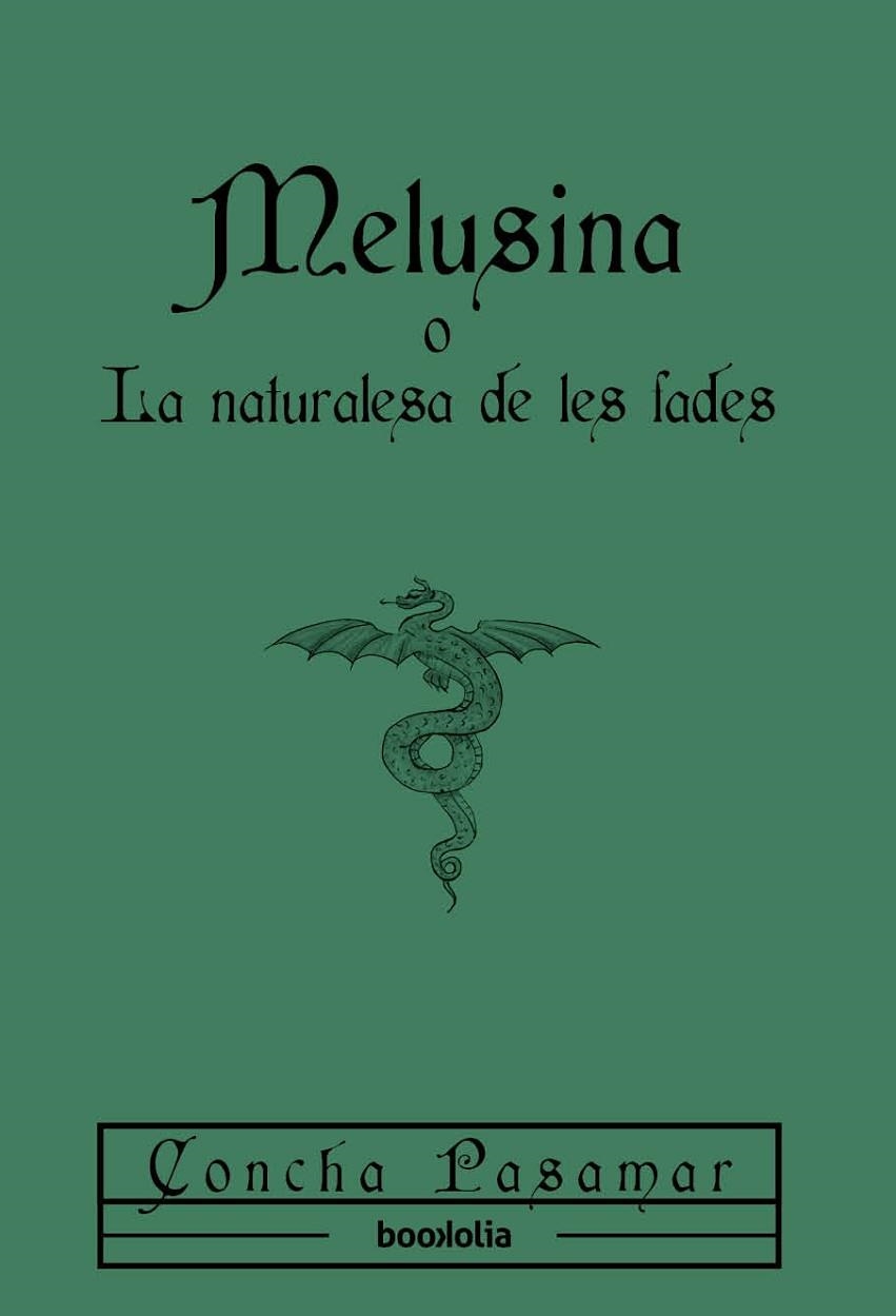 MELUSINA O LA NATURALESA DE LES FADES | 9791387702151 | PASAMAR, CONCHA | Llibreria L'Odissea - Libreria Online de Vilafranca del Penedès - Comprar libros