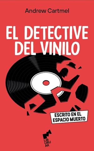 EL DETECTIVE DEL VINILO:ESCRITO EN EL ESPACIO MUERTO | 9788419234513 | CARTMEL, ANDREW | Llibreria Online de Vilafranca del Penedès | Comprar llibres en català