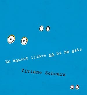 EN AQUEST LLIBRE NO HI HA GATS | 9788410406919 | VIVIANE SCHWARZ | Llibreria L'Odissea - Libreria Online de Vilafranca del Penedès - Comprar libros