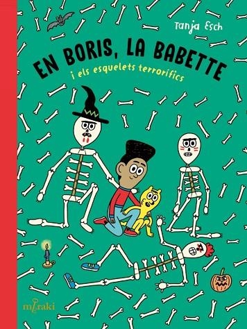 EN BORIS, LA BABETTE I ELS ESQUELETS TERRORÍFICS | 9788412937046 | ESCH, TANJA | Llibreria Online de Vilafranca del Penedès | Comprar llibres en català
