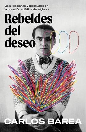 REBELDES DEL DESEO | 9788401036712 | BAREA, CARLOS | Llibreria Online de Vilafranca del Penedès | Comprar llibres en català