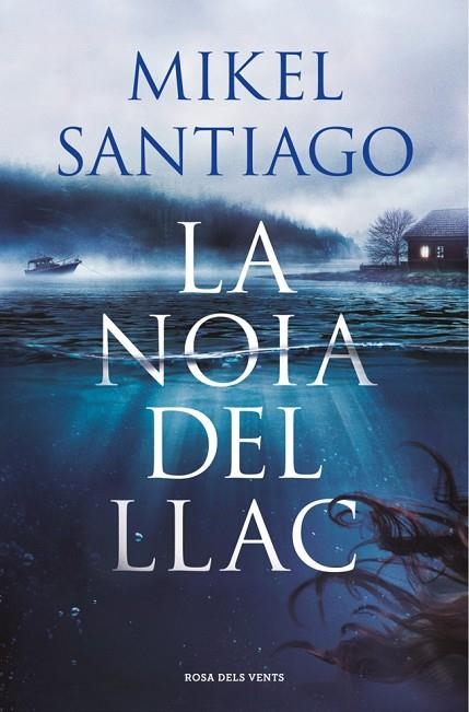 LA NOIA DEL LLAC | 9788410256934 | SANTIAGO, MIKEL | Llibreria L'Odissea - Libreria Online de Vilafranca del Penedès - Comprar libros