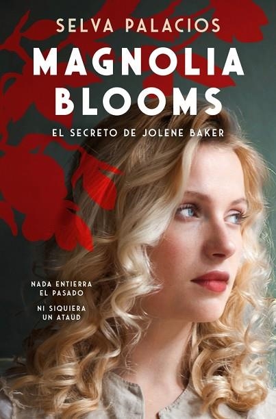 MAGNOLIA BLOOMS. LA MALDICIÓN DE JOLENE BAKER | 9788410257337 | PALACIOS, SELVA | Llibreria L'Odissea - Libreria Online de Vilafranca del Penedès - Comprar libros