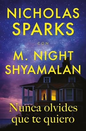 NUNCA OLVIDES QUE TE QUIERO | 9788410274396 | SPARKS, NICHOLAS/SHYAMALAN, M. NIGHT | Llibreria Online de Vilafranca del Penedès | Comprar llibres en català