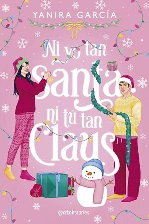 NI YO TAN SANTA NI TÚ TAN CLAUS | 9788408310907 | GARCÍA, YANIRA | Llibreria Online de Vilafranca del Penedès | Comprar llibres en català