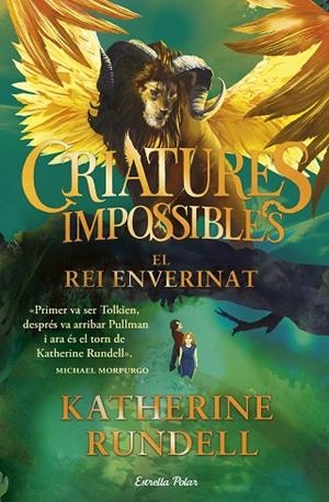 CRIATURES IMPOSSIBLES 2. EL REI ENVERINAT | 9791387782917 | RUNDELL, KATHERINE | Llibreria Online de Vilafranca del Penedès | Comprar llibres en català