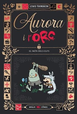 AURORA I L'ORC. EL MÓN DELS ELFS | 9788447953028 | TRONDHEIM, LEWIS | Llibreria Online de Vilafranca del Penedès | Comprar llibres en català