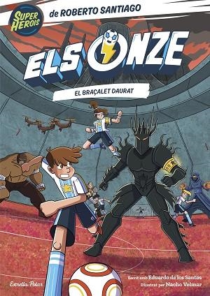 ELS ONZE 10. EL BRAÇALET DAURAT | 9791387903008 | SANTIAGO, ROBERTO/SANTOS MOLINA, EDUARDO DE LOS | Llibreria Online de Vilafranca del Penedès | Comprar llibres en català