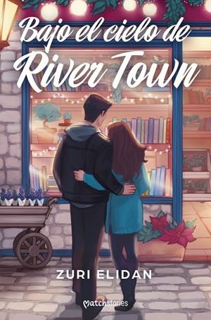 BAJO EL CIELO DE RIVER TOWN | 9788408310839 | ELIDAN, ZURI | Llibreria Online de Vilafranca del Penedès | Comprar llibres en català