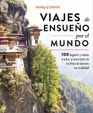 VIAJES DE ENSUEÑO POR EL MUNDO | 9788408297505 | AA. VV. | Llibreria Online de Vilafranca del Penedès | Comprar llibres en català