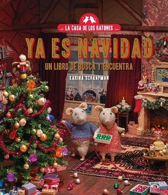 LA CASA DE LOS RATONES YA ES NAVIDAD. | 9788410323070 | SCHAAPMAN, KARINA | Llibreria Online de Vilafranca del Penedès | Comprar llibres en català