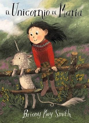 EL UNICORNIO DE MARÍA | 9788484706960 | MAY SMITH, BRIONY | Llibreria Online de Vilafranca del Penedès | Comprar llibres en català