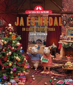 LA CASA DELS RATOLINS JA ÉS NADAL | 9791387748128 | SCHAAPMAN, KARINA | Llibreria Online de Vilafranca del Penedès | Comprar llibres en català