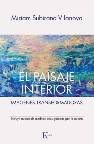 EL PAISAJE INTERIOR | 9788411213950 | SUBIRANA VILANOVA, MIRIAM | Llibreria Online de Vilafranca del Penedès | Comprar llibres en català