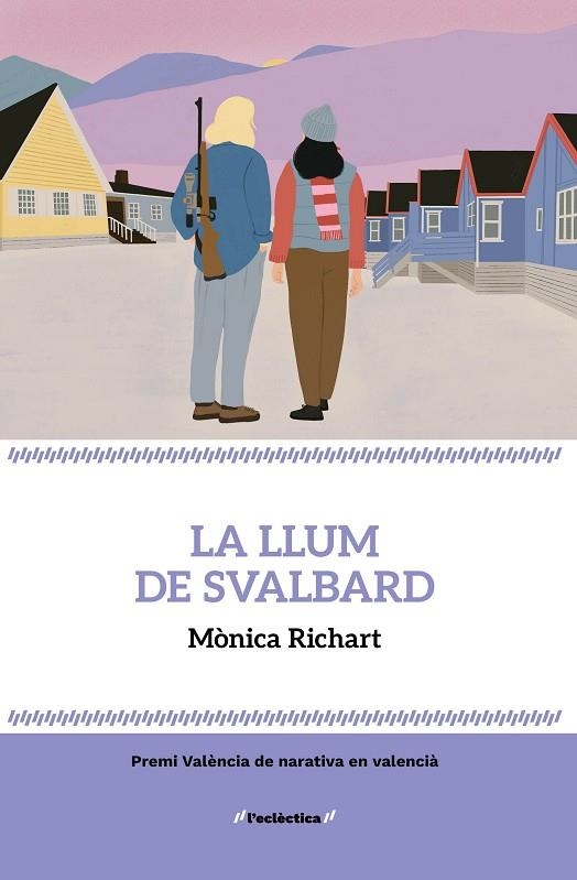 LA LLUM DE SVALBARD | 9788413588315 | RICHART, MÒNICA | Llibreria Online de Vilafranca del Penedès | Comprar llibres en català