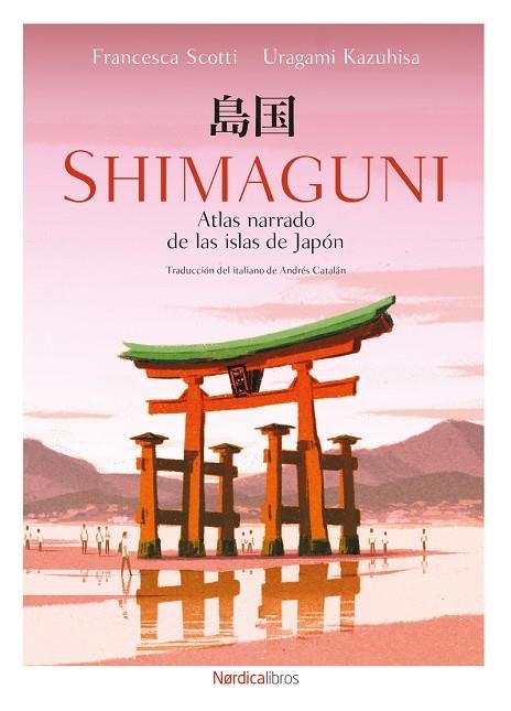 SHIMAGUNI. ATLAS NARRADO DE LAS ISLAS DE JAPÓN | 9791387563783 | SCOTTI, FRANCESCA | Llibreria Online de Vilafranca del Penedès | Comprar llibres en català