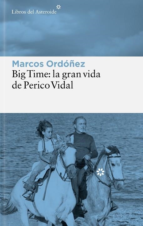BIG TIME: LA GRAN VIDA DE PERICO VIDAL | 9788410178847 | ORDÓÑEZ, MARCOS | Llibreria Online de Vilafranca del Penedès | Comprar llibres en català