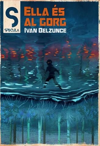 ELLA ÉS AL GORG | 9788419415547 | BELZUNCE, IVAN | Llibreria Online de Vilafranca del Penedès | Comprar llibres en català