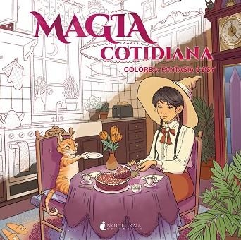 MAGIA COTIDIANA. COLOREA: FANTASÍA COSY | 9791387690298 | VARIOS AUTORES | Llibreria Online de Vilafranca del Penedès | Comprar llibres en català