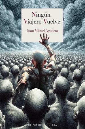 NINGÚN VIAJERO VUELVE | 9791387599256 | AGUILERA, JUAN MIGUEL | Llibreria Online de Vilafranca del Penedès | Comprar llibres en català