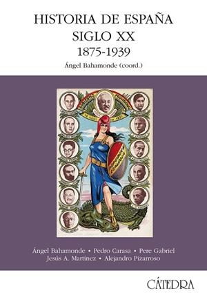HISTORIA DE ESPAÑA. SIGLO XX. 1875-1939 | 9788437618142 | BAHAMONDE, ÁNGEL/MARTÍNEZ, JESÚS A./PIZARROSO, ALEJANDRO/CARASA, PEDRO/GABRIEL, PERE | Llibreria Online de Vilafranca del Penedès | Comprar llibres en català