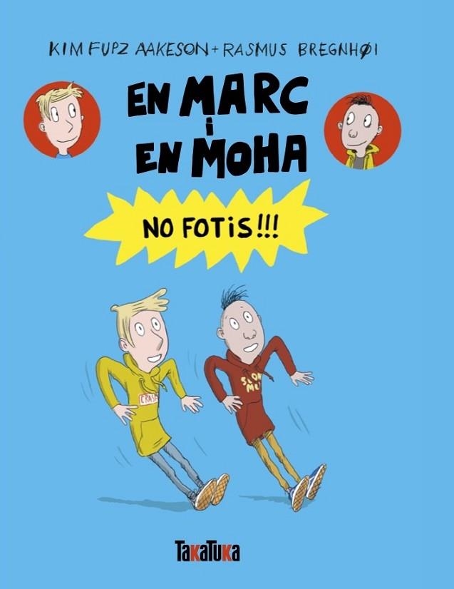 EN MARC I EN MOHA. NO FOTIS!!! | 9791387718176 | FUPZ AAKESON, KIM | Llibreria Online de Vilafranca del Penedès | Comprar llibres en català
