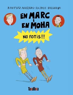 EN MARC I EN MOHA. NO FOTIS!!! | 9791387718176 | FUPZ AAKESON, KIM | Llibreria Online de Vilafranca del Penedès | Comprar llibres en català