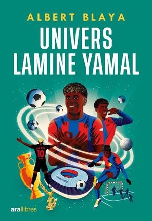 UNIVERS LAMINE YAMAL | 9788411731843 | BLAYA SENSAT, ALBERT | Llibreria Online de Vilafranca del Penedès | Comprar llibres en català
