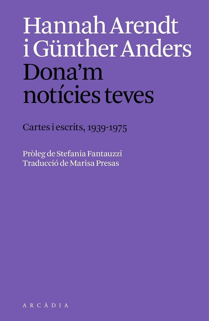 DONA'M NOTÍCIES TEVES. | 9788412999754 | ARENDT, HANNAH/ANDERS, GÜNTHER | Llibreria Online de Vilafranca del Penedès | Comprar llibres en català