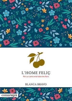 L'HOME FELIÇ | 9788410161924 | BRAVO, BLANCA | Llibreria Online de Vilafranca del Penedès | Comprar llibres en català