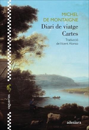 DIARI DE VIATGE / CARTES | 9788419908292 | DE MONTAIGNE, MICHEL | Llibreria Online de Vilafranca del Penedès | Comprar llibres en català