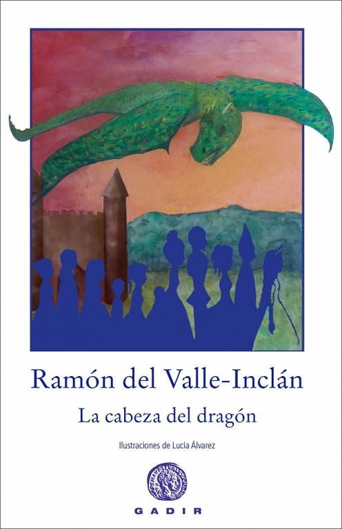 LA CABEZA DEL DRAGÓN | 9788412927702 | DEL VALLE-INCLÁN, RAMÓN | Llibreria Online de Vilafranca del Penedès | Comprar llibres en català