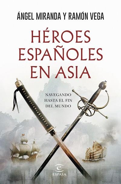 HÉROES ESPAÑOLES EN ASIA | 9788467079302 | MIRANDA, ÁNGEL/VEGA, RAMÓN | Llibreria Online de Vilafranca del Penedès | Comprar llibres en català