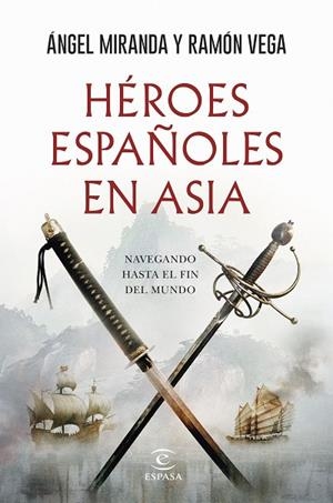 HÉROES ESPAÑOLES EN ASIA | 9788467079302 | MIRANDA, ÁNGEL/VEGA, RAMÓN | Llibreria Online de Vilafranca del Penedès | Comprar llibres en català