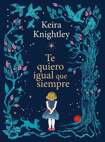 TE QUIERO IGUAL QUE SIEMPRE | 9788410378926 | KNIGHTLEY, KEIRA | Llibreria Online de Vilafranca del Penedès | Comprar llibres en català