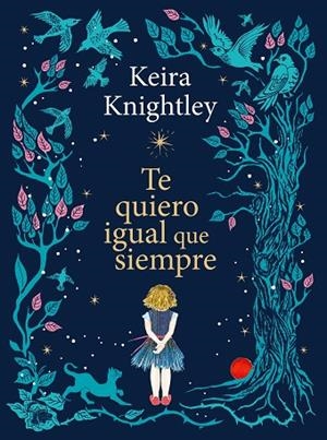 TE QUIERO IGUAL QUE SIEMPRE | 9788410378926 | KNIGHTLEY, KEIRA | Llibreria Online de Vilafranca del Penedès | Comprar llibres en català