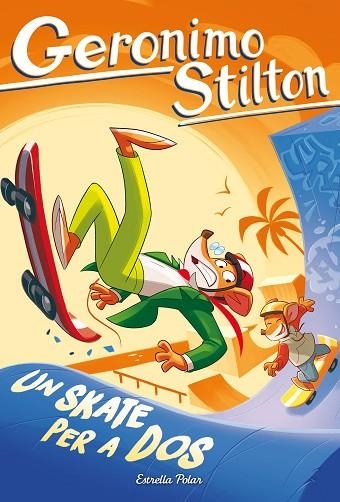 UN SKATE PER A DOS | 9791387782894 | STILTON, GERONIMO | Llibreria Online de Vilafranca del Penedès | Comprar llibres en català