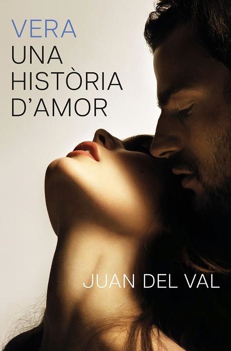 VERA, UNA HISTÒRIA D'AMOR | 9788466434690 | VAL, JUAN DEL | Llibreria Online de Vilafranca del Penedès | Comprar llibres en català