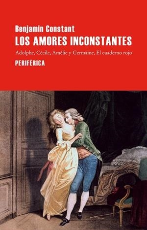 LOS AMORES INCONSTANTES | 9788410171664 | CONSTANT, BENJAMIN | Llibreria Online de Vilafranca del Penedès | Comprar llibres en català