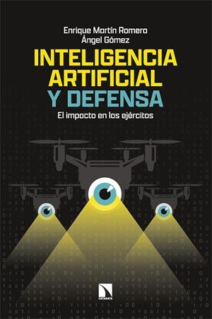 INTELIGENCIA ARTIFICIAL Y DEFENSA | 9788410674042 | GÓMEZ, ÁNGEL/MARTÍN ROMERO, ENRIQUE | Llibreria Online de Vilafranca del Penedès | Comprar llibres en català