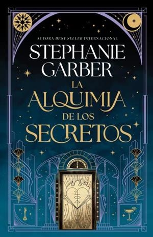 LA ALQUIMIA DE LOS SECRETOS | 9791387595296 | GARBER, STEPHANIE | Llibreria Online de Vilafranca del Penedès | Comprar llibres en català